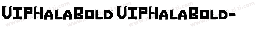 VIPHalaBold VIPHalaBold字体转换